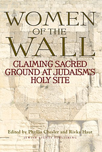 cover image WOMEN OF THE WALL: Claiming Sacred Ground at Judaism's Holy Site