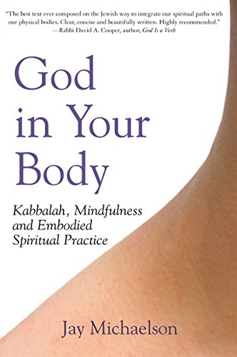cover image God in Your Body: Kabbalah, Mindfulness and Embodied Spirituality
