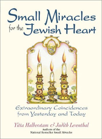 cover image Small Miracles for the Jewish Heart: Extraordinary Coincidences from Yesterday and Today