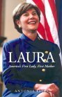 cover image LAURA: America's First Lady, First Mother
