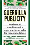 cover image Guerrilla Publicity: Hundreds of Sure-Fire Tactics to Get Maximum Sales for Minimum Dollars