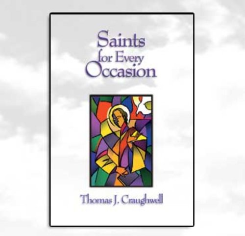 cover image SAINTS FOR EVERY OCCASION: 101 of Heaven's Most Powerful Patrons
