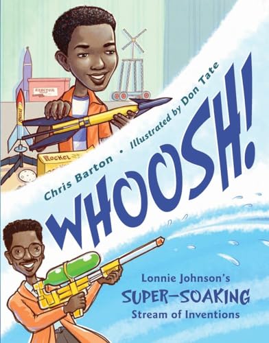 cover image Whoosh! Lonnie Johnson’s Super-Soaking Stream of Inventions