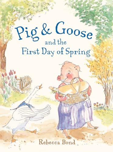 cover image Pig & Goose and the First Day of Spring
