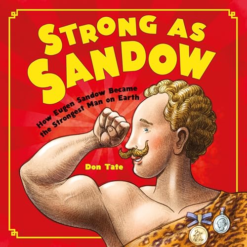 cover image Strong as Sandow: How Eugen Sandow Became the Strongest Man on Earth