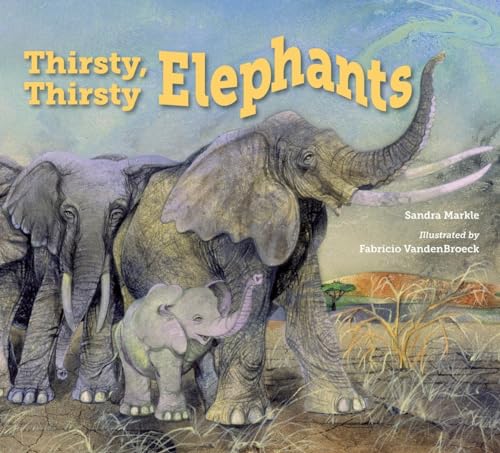 cover image Thirsty, Thirsty Elephants