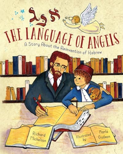 cover image The Language of Angels: A Story About the Reinvention of Hebrew