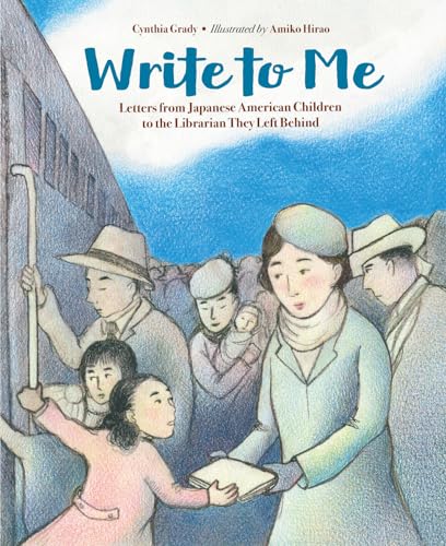cover image Write to Me: Letters from Japanese American Children to the Librarian They Left Behind
