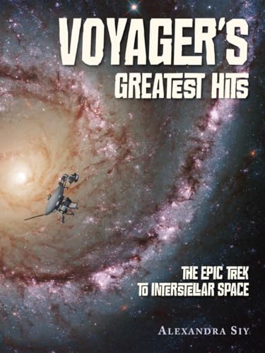 cover image Voyager’s Greatest Hits: The Epic Trek to Interstellar Space
