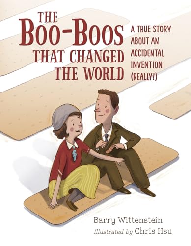 cover image The Boo-Boos That Changed the World: A True Story of an Accidental Invention (Really!)