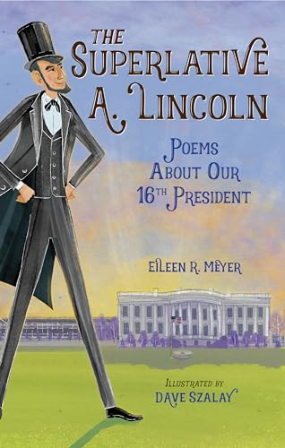 cover image The Superlative A. Lincoln: Poems About Our 16th President