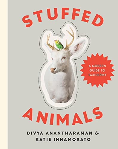 cover image Stuffed Animals: A Modern Guide to Taxidermy