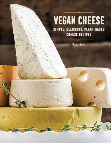 cover image Vegan Cheese: Simple, Delicious, Plant-Based Recipes