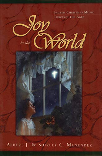 cover image Joy to the World: Sacred Christmas Songs Through the Ages