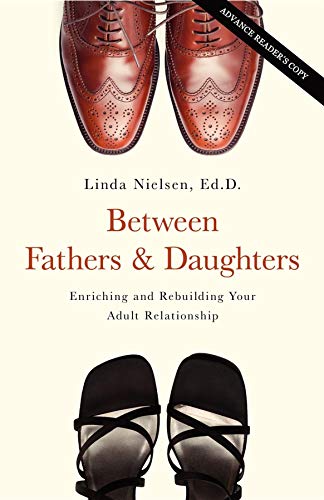 cover image Between Fathers and Daughters: Enriching and Rebuilding Your Adult Relationship
