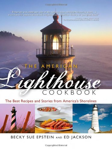 cover image The American Lighthouse Cookbook: The Best Recipes and Stories from America's Shorelines