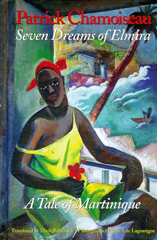 cover image Seven Dreams of Elmira: A Tale of Martinique: Being the Confessions of an Old Worker at the Saint-Etienne Distillery