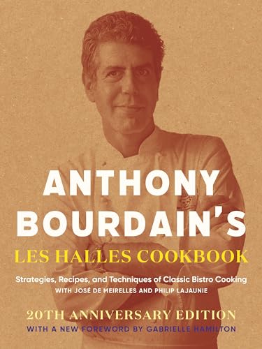 cover image ANTHONY BOURDAIN'S LES HALLES COOKBOOK: Strategies, Recipes, and Techniques of Classic Bistro Cooking