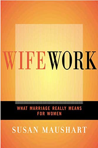 cover image WIFEWORK: What Marriage Really Means for Women