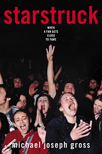 cover image STARSTRUCK: When a Fan Gets Close to Fame