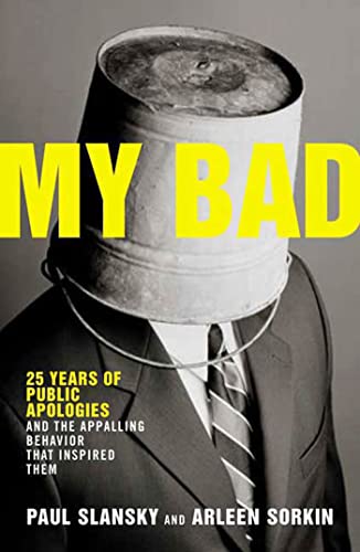 cover image My Bad: 25 Years of Public Apologies and the Appalling Behavior That Inspired Them