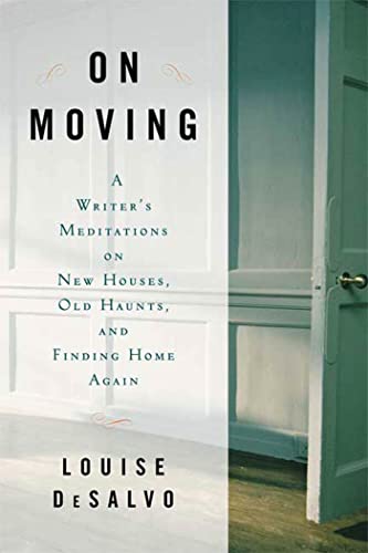 cover image On Moving: A Writer's Meditation on New Houses, Old Haunts, and Finding Home Again