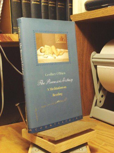 cover image The Browser's Ecstacy: A Meditation on Reading