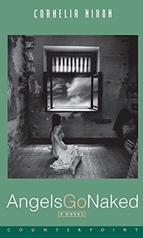 Angels Go Naked a Novel