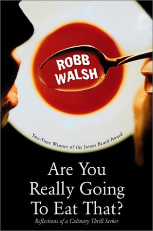 cover image ARE YOU REALLY GOING TO EAT THAT?: Reflections of a Culinary Thrill Seeker