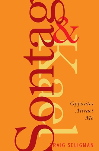cover image Sontag and Kael: Opposites Attract Me