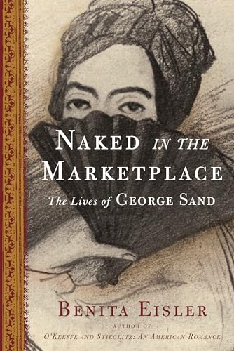 cover image Naked in the Marketplace: The Lives of George Sand