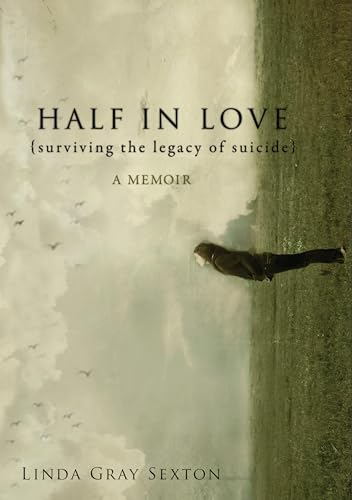 cover image Half in Love: Surviving a Legacy of Suicide