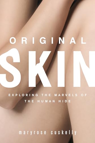 cover image Original Skin: Exploring the Marvels of the Human Hide