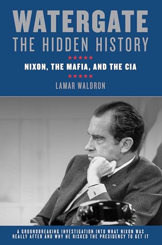cover image Watergate: The Hidden History%E2%80%94Nixon, the Mafia, and the CIA