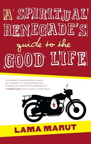 cover image A Spiritual Renegade’s Guide to the Good Life