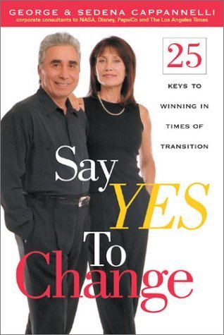 cover image Say Yes to Change: 25 Keys to Winning in Times of Transition