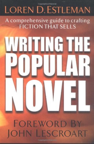 cover image Writing the Popular Novel: A Comprehensive Guide to Crafting Fiction That Sells