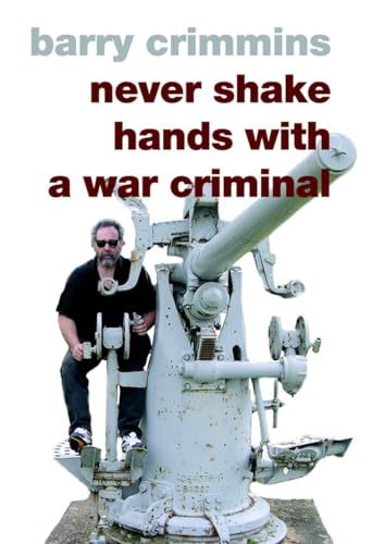 cover image NEVER SHAKE HANDS WITH A WAR CRIMINAL
