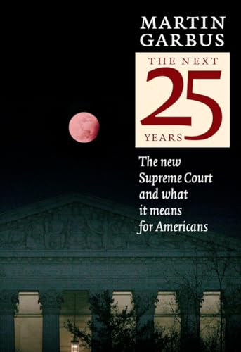 cover image The Next 25 Years: The New Supreme Court and What It Means for Americans