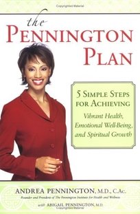 THE PENNINGTON PLAN: 5 Simple Steps to Vibrant Health