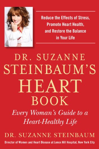 cover image Dr. Suzanne Steinbaum’s Heart Book: Every Woman’s Guide to a Heart-Healthy Life