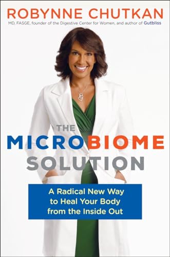 cover image The Microbiome Solution: A Radical New Way to Heal Your Body from the Inside Out