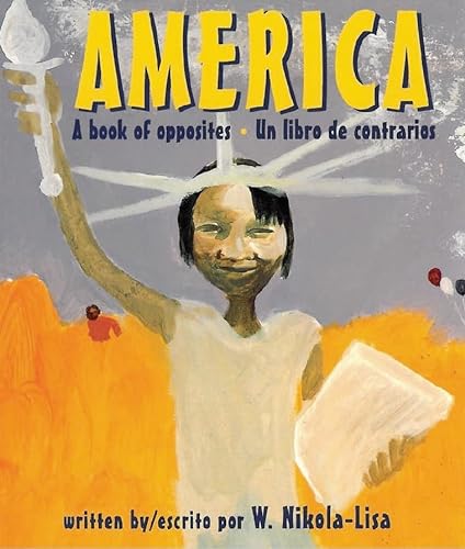 cover image America: A Book of Opposites/Un Libro de Contrarios