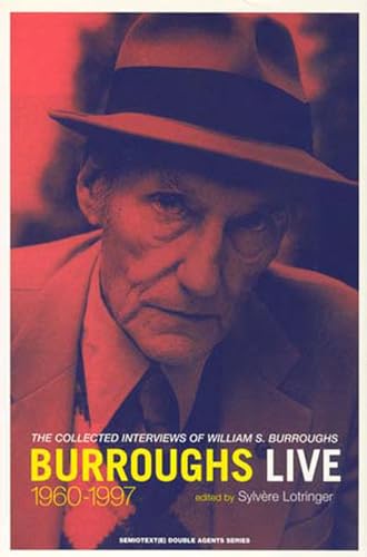 cover image Burroughs Live: The Collected Interviews of Wiliam S. Burroughs, 1960-1997