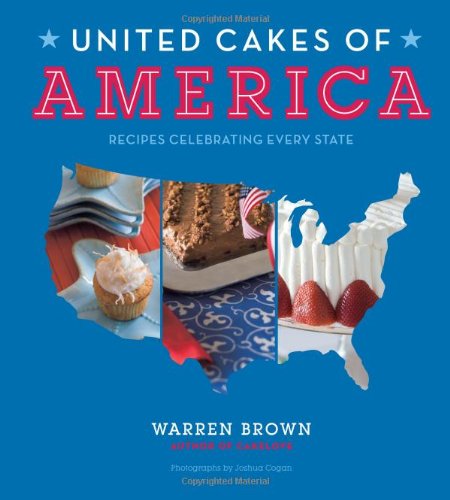 cover image United Cakes of America: Recipes Celebrating Every State