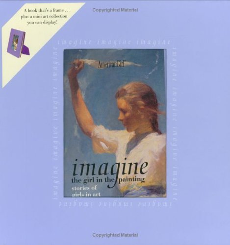 cover image Imagine the Girl in the Painting: Stories of Girls in Art