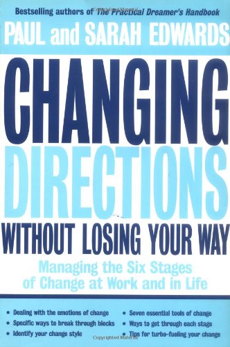 cover image Changing Directions Without Losing Your Way: Managing the Six Stages of Change at Work and in Life