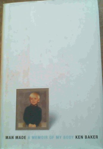 cover image Man Made: A Memoir of My Body