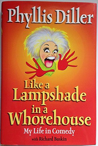 cover image LIKE A LAMPSHADE IN A WHOREHOUSE: My Life in Comedy