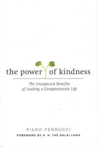 cover image The Power of Kindness: The Unexpected Benefits of Leading a Compassionate Life